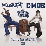 Kurupt, Don't Be Stupid (LP)