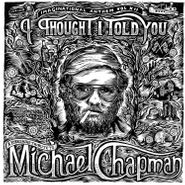 Various Artists, Imaginational Anthem Vol. XII: I Thought I Told You - A Yorkshire Tribute to Michael Chapman (CD)