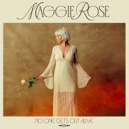 Maggie Rose, No One Gets Out Alive (CD)