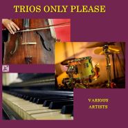 Various Artists, Trios Only Please (CD)