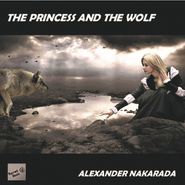 Alexander Nakarada, The Princess & The Wolf [OST] (CD)