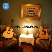 Art Johnson, Johnson Sings Johnson & More (CD)