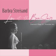 Barbra Streisand, Live At The Bon Soir, Greenwich Village, NY November 1962 [180 Gram Vinyl] (LP)