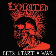 The Exploited, Let's Start A War... [Red/Black Splatter Vinyl] (LP)