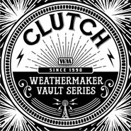 Clutch, The Weathermaker Vault Series Vol. 1 (LP)