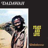 Dadawah, Peace & Love / Wadadasow (LP)