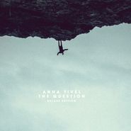 Anna Tivel, The Question [Deluxe Edition] (CD)