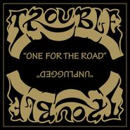 Trouble, One For The Road / Unplugged (CD)