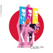 Art Of Noise, Noise In The City: Live In Tokyo, 1986 [180 Gram White Vinyl] (LP)