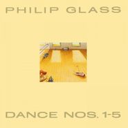 Philip Glass, Dance Nos. 1-5 [180 Gram Vinyl] (LP)
