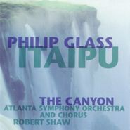 Philip Glass, Itaipu / The Canyon [180 Gram Vinyl] (LP)