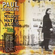 Paul Rodgers, Muddy Water Blues: A Tribute To Muddy Waters [180 Gram Orange Vinyl] (LP)