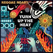 Reggae Roast Soundsystem, Turn Up The Heat [180 Gram Orange Vinyl] (LP)
