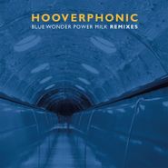 Hooverphonic, Blue Wonder Power Milk Remixes [180 Gram Blue Vinyl] (12")