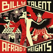 Billy Talent, Afraid Of Heights [180 Gram Vinyl] (LP)