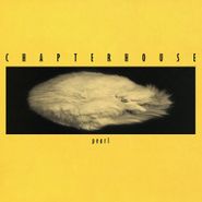 Chapterhouse, Pearl [180 Gram Yellow Vinyl] (LP)
