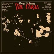 The Coral, Roots & Echoes [180 Gram Vinyl] (LP)