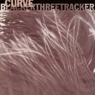 Curve, Blackerthreetracker [180 Gram Smoke Colored Vinyl] (12")