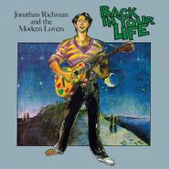 Jonathan Richman & The Modern Lovers, Back In Your Life [180 Gram Vinyl] (LP)