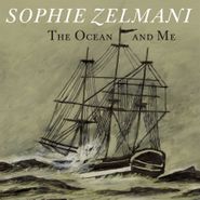 Sophie Zelmani, The Ocean & Me [180 Gram Blue Vinyl] (LP)