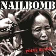 Nailbomb, Point Blank [180 Gram Colored Vinyl] (LP)