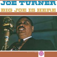 Big Joe Turner, Big Joe Is Here [180 Gram Silver Vinyl] (LP)