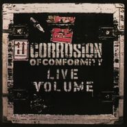 Corrosion Of Conformity, Live Volume [180 Gram Silver Vinyl] (LP)