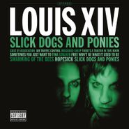 Louis XIV, Slick Dogs & Ponies [180 Gram Green Vinyl] (LP)