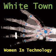 White Town, Women In Technology [Record Store Day White Vinyl] (LP)