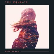 The Wombats, Glitterbug [180 Gram Clear Vinyl] (LP)