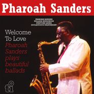 Pharoah Sanders, Welcome To Love [180 Gram Yellow Vinyl] (LP)