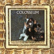Colosseum, Those Who Are About To Die Salute You [180 Gram Gold Vinyl] (LP)