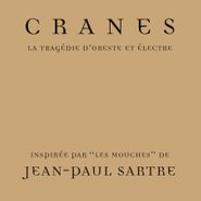 Cranes, La Tragédie D'Oreste Et Électre [180 Gram Clear Vinyl] (LP)