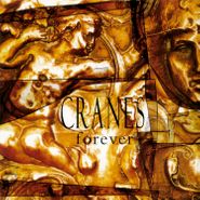 Cranes, Forever [180 Gram Clear Vinyl] (LP)