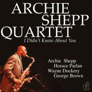 The Archie Shepp Quartet, I Didn't Know About You [180 Gram Yellow Vinyl] (LP)