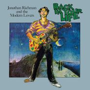 Jonathan Richman & The Modern Lovers, Back In Your Life [180 Gram Turquoise Vinyl] (LP)