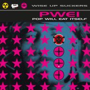Pop Will Eat Itself, Wise Up Suckers [180 Gram Magenta Vinyl] (LP)