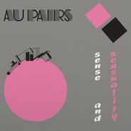 Au Pairs, Sense & Sensuality [180 Gram Silver Vinyl] (LP)