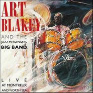 Art Blakey & The Jazz Messengers, Live At Montreux & North Sea [180 Gram Vinyl] (LP)