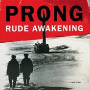 Prong, Rude Awakening [180 Gram Clear Vinyl] (LP)