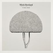 Mitch Rowland, Come June (CD)