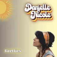 Danielle Nicole, Fireflies (CD)