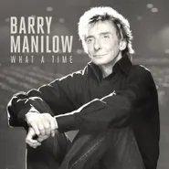 Barry Manilow, What A Time (CD)