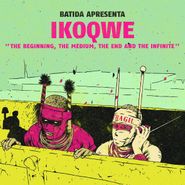 IKOQWE, The Beginning, The Medium, The End & The Infinite (CD)