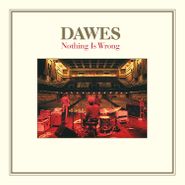 Dawes, Nothing Is Wrong [Deluxe Milky Clear Vinyl + 7"] (LP)