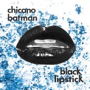 Chicano Batman, Black Lipstick [Red Vamp Edition] (LP)