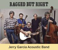 Jerry Garcia Acoustic Band, Ragged But Right [Record Store Day] (LP)