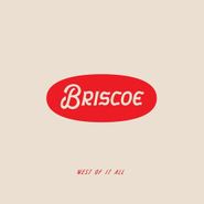 Briscoe, West Of It All (CD)