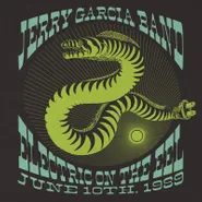 Jerry Garcia Band, Electric On The Eel: June 10th, 1989 {Record Store Day Neon Green Vinyl] (LP)