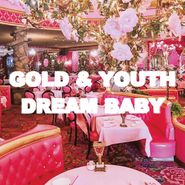 Gold & Youth, Dream Baby (CD)